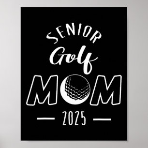 Senior Golf Mom 2025 Senior Mom Cl Of 2025 Poster