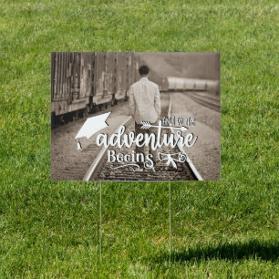 Senior Graduate And the Adventure Begin Photo Sign