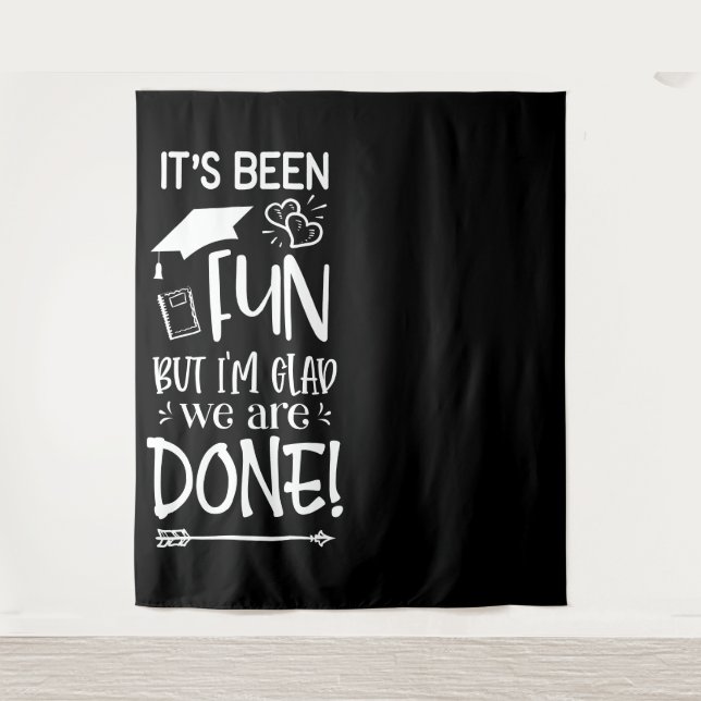 Senior Graduate | Been Fun Glad Its Done Backdrop (Front)