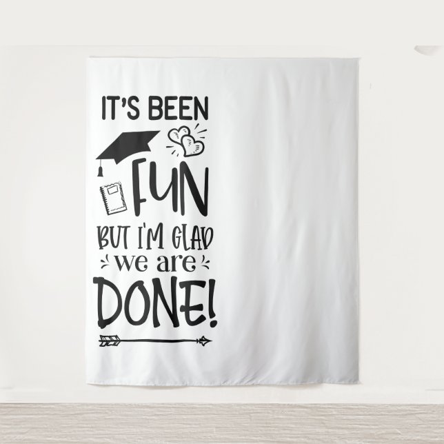 Senior Graduate | Been Fun Glad Its Done Backdrop (Front)