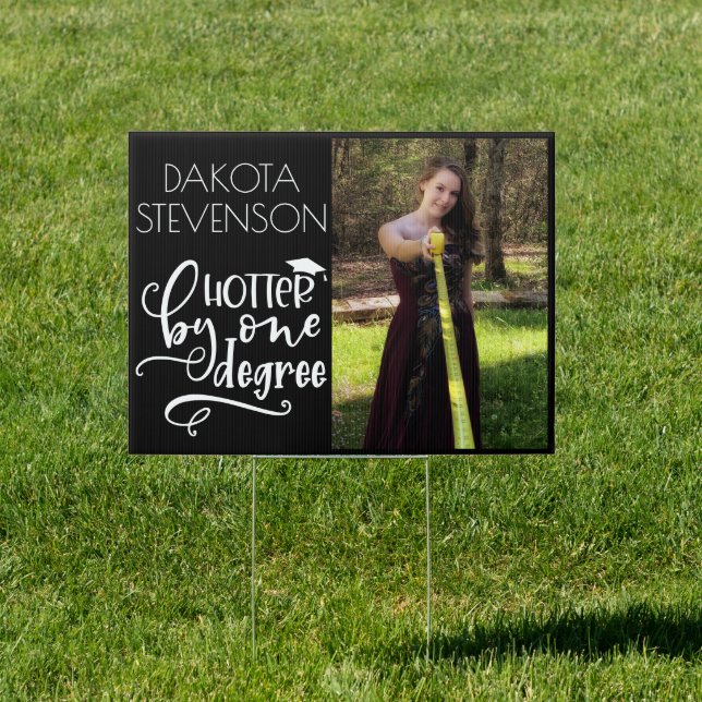Senior Graduate | Hotter by One Degree Photo Sign (Insitu)