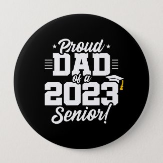 Senior Graduation - Proud Dad - Class of 2023