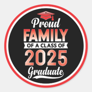 Senior Graduation Proud Family of a 2025 Graduate Classic Round Sticker