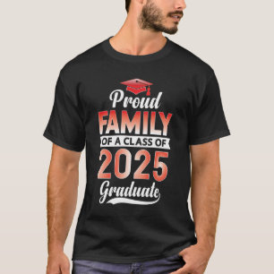 Senior Graduation Proud Family of a 2025 Graduate T-Shirt