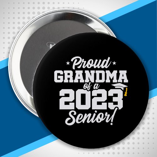 Senior Graduation _ Proud Grandma _ Class of 2023 Button