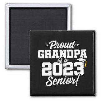 Senior Graduation - Proud Grandpa - Class of 2023