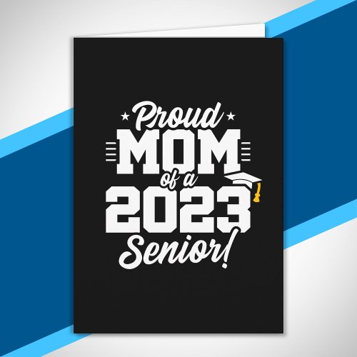 Senior Graduation _ Proud Mom _ Class of 2023 Card