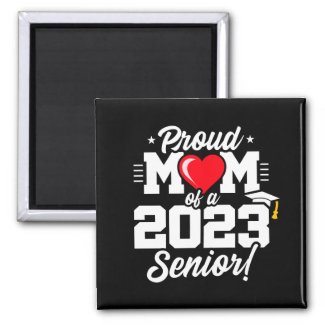 Senior Graduation - Proud Mom - Class of 2023
