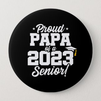 Senior Graduation - Proud Papa - Class of 2023
