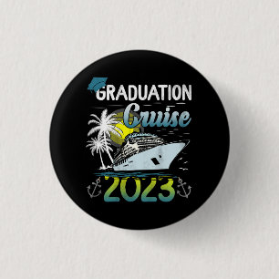 Senior Graduation Trip Cruise 2023 Aw Ship Graduat Button