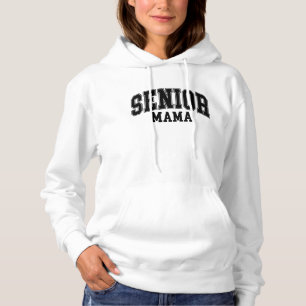Senior Mama Hoodie