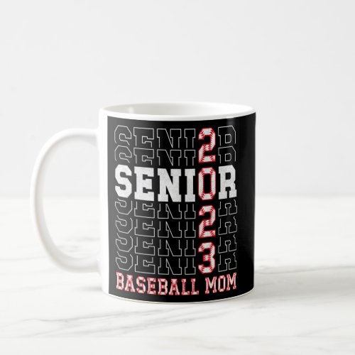 Senior Mom 2023 Baseball Class Of 2023 Graduation Coffee Mug