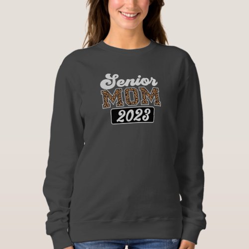 Senior Mom 2023 Sweatshirt