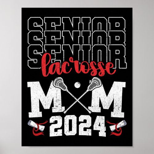 Senior Mom 2024 Lacrosse Class Of 2024 Graduation  Poster