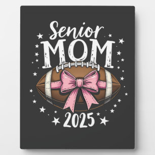 Senior Mom 2025 Class of Graduation Football  Plaque