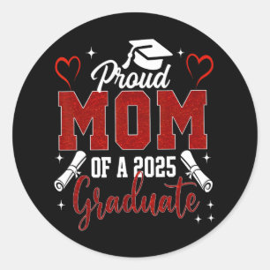 Senior Mom 2025 Graduation Proud Mom Of A 2025 Gra Classic Round Sticker