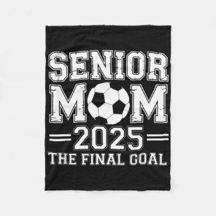 Senior Mom 2025 The Final Goal Soccer Fleece Blanket