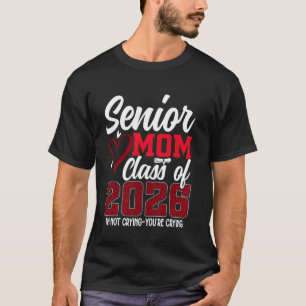 Senior Mom 2026 Class Of 2026 Graduation 2026 Back T-Shirt