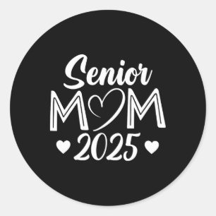 Senior Mom 25 Cl Of 2025 Graduation For Mom Mommy Classic Round Sticker