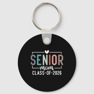Senior Mom Cl Of 2026 Proud Mom Of A 2026 Graduate Keychain