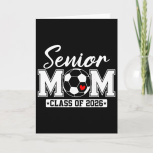 Senior Mom Cl Of 2026 Soccer Mom Graduation _2 Card