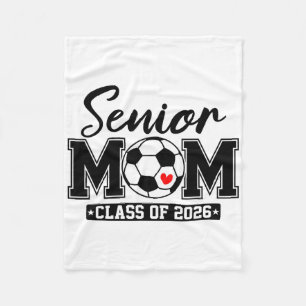 Senior Mom Cl Of 2026 Soccer Mom Graduation _2 Fleece Blanket
