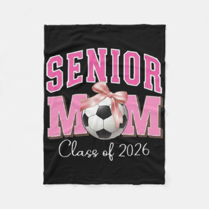 Senior Mom Cl Of 2026 Soccer Pink Bow Design Fleece Blanket