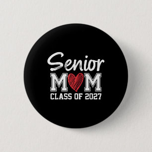 Senior Mom Cl Of 2027 Graduation Proud Mom Of Grad Button