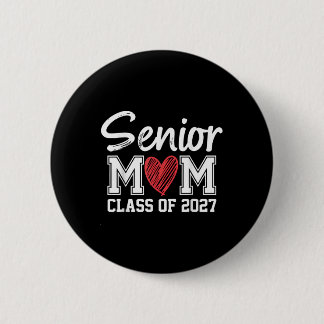Senior Mom Cl Of 2027 Graduation Proud Mom Of Grad Button