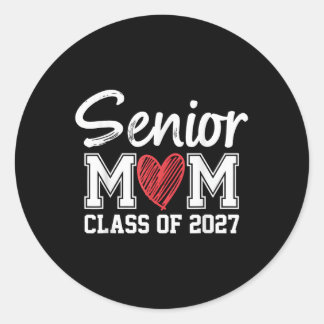 Senior Mom Cl Of 2027 Graduation Proud Mom Of Grad Classic Round Sticker