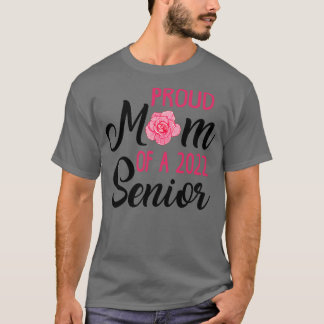 Senior Mom Class of 2022 2 T-Shirt
