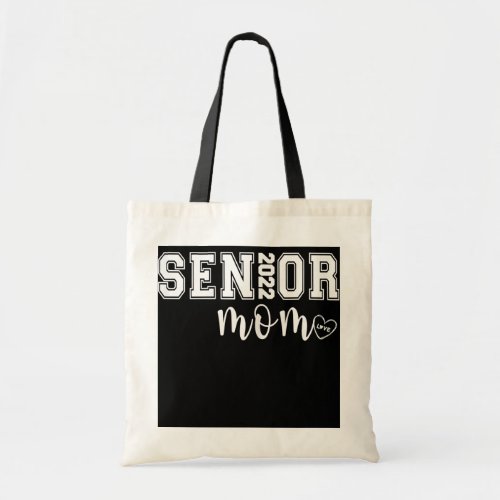 Senior Mom Class Of 2022 School Graduation Mom  Tote Bag