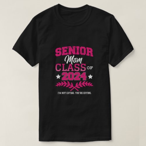 Senior Mom Class of 2024 Proud Mama Funny T_Shirt