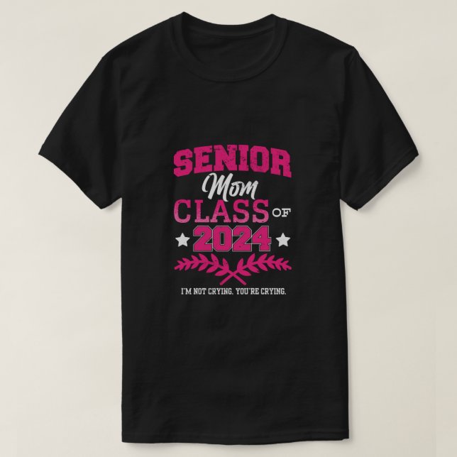 Senior Mom Class of 2024 Proud Mama Funny T-Shirt (Design Front)
