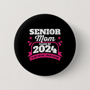 Senior Mom Class of 2024 Proud Mama Graduation Button