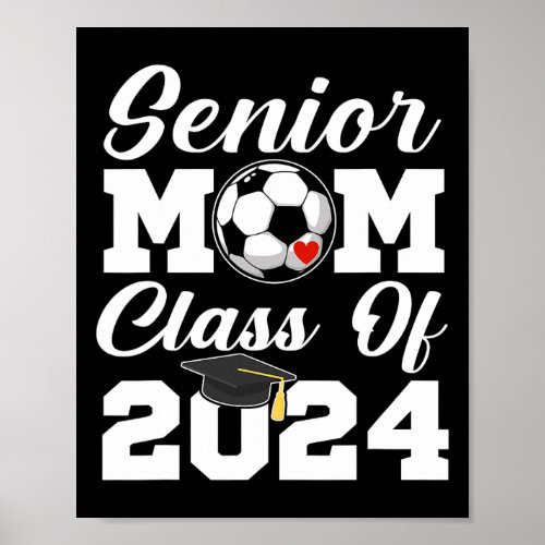 Senior Mom Class Of 2024 Soccer Mom Graduation Gra Poster