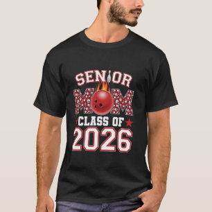 Senior Mom Class Of 2026 bowling Graduation Mama 2 T-Shirt