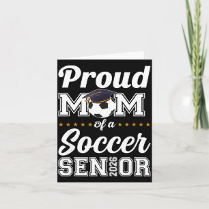 Senior mom class of 2026 soccer mom graduation card