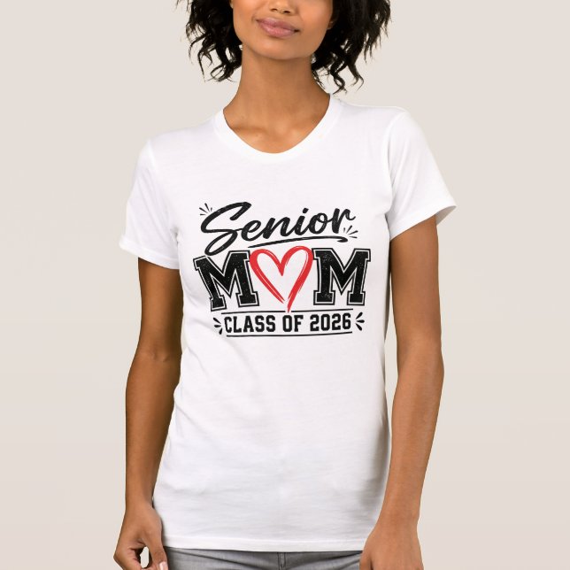 Senior Mom Class of 2026 T-Shirt (Front)