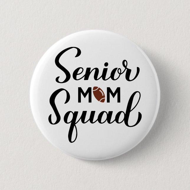Senior mom squad. Football mom. Sports mom. Button (Front)