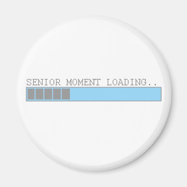 Senior moment loading funny retired elderly humor magnet (Front)