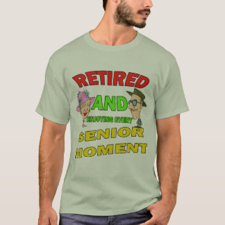 A Senior Moment T-Shirts & Shirt Designs | Zazzle