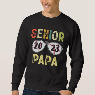 Senior Papa 2023 Cool Proud Papa Baseball Senior G Sweatshirt