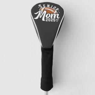 Senior Proud Mom 2025 Fantasy Football Graduate  Golf Head Cover