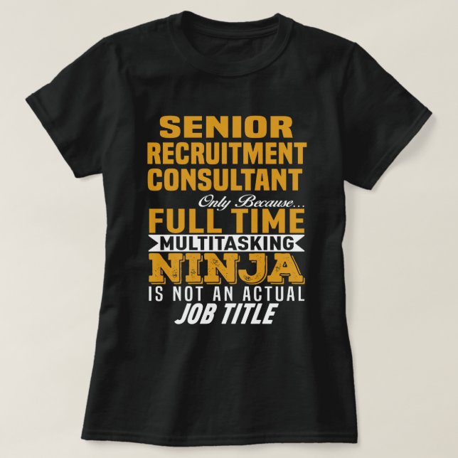 Senior Recruitment Consultant T-Shirt (Design Front)