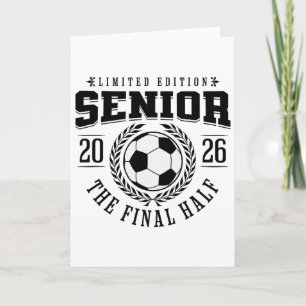 Senior Soccer 2026 The Final Half Card