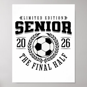 Senior Soccer 2026 The Final Half Poster
