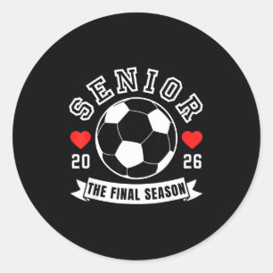 Senior soccer 2026 the final season crew for senio classic round sticker
