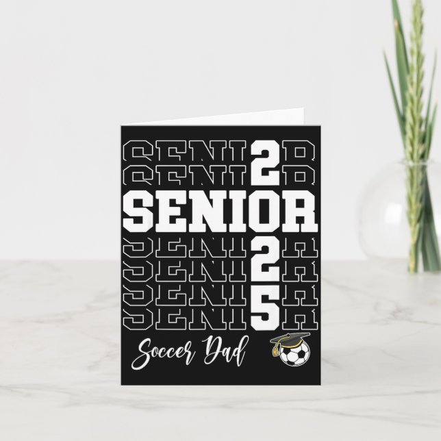 Senior Soccer Dad Gift Cl Of 2025 - Senior 2025  Card (Front)