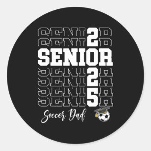 Senior Soccer Dad Gift Cl Of 2025 - Senior 2025 Classic Round Sticker